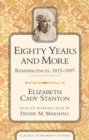 Eighty Years and More : Reminiscences, 1815-1897 - Book
