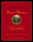 Annotated Ancient Mariner : The Rime of the Ancient Mariner - Book