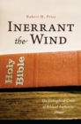Inerrant the Wind : The Evangelical Crisis in Biblical Authority - Book