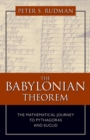 The Babylonian Theorem : The Mathematical Journey to Pythagoras and Euclid - Book
