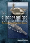 The Supercarriers : The 'Forrestal' and 'Kitty Hawk' Classes - Book