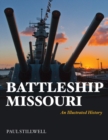 Battleship Missouri : An Illustrated History - Book