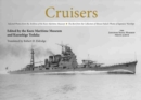 Cruisers : Selected Photos from the Archives of the Kure Maritime Museum The Best from the Collection of Shizuo Fukui's Photos of Japanese Warships - Book