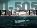 U-505 : The Lone Wolf of Chicago’s Museum of Science and Industry - Book