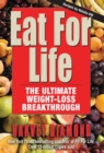Eat for Life : The Ultimate Weight-Loss Breakthrough - Book