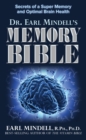 Dr. Earl Mindell's Memory Bible : Secrets of a Super Memory and Optimal Brain Health - Book