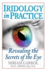 Iridology in Practice : Revealing the Secrets of the Eye - eBook