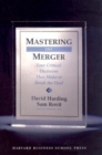 Mastering the Merger : Four Critical Decisions That Make or Break the Deal - Book