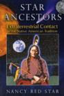 Star Ancestors : Extraterrestrial Contact in the Native American Tradition - Book