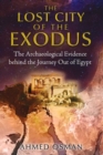 Lost City of the Exodus : The Archaeological Evidence Behind the Journey out of Egypt - Book