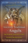 The Ancient Tradition of Angels : The Power and Influence of Sacred Messengers - eBook