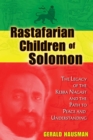 Rastafarian Children of Solomon : The Legacy of the Kebra Nagast and the Path to Peace and Understanding - eBook