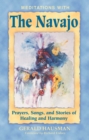 Meditations with the Navajo : Prayers, Songs, and Stories of Healing and Harmony - eBook