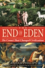 The End of Eden : The Comet That Changed Civilization - eBook