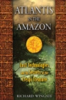 Atlantis in the Amazon : Lost Technologies and the Secrets of the Crespi Treasure - eBook