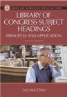 Library of Congress Subject Headings : Principles and Application - Book