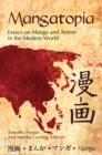 Mangatopia : Essays on Manga and Anime in the Modern World - eBook