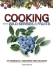 Cooking Wild Berries Fruits of MN, WI, MI - Book