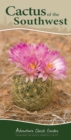 Cactus of the Southwest : Your Way to Easily Identify Cacti - Book