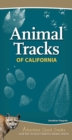 Animal Tracks of California : Your Way to Easily Identify Animal Tracks - Book