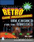 Retro Game Programming : Unleashed for the Masses - Book
