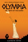 Olympia : The Birth of the Games. Illustrated Edition - Book