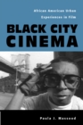 Black City Cinema : African American Urban Experiences In Film - Book