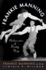 Frankie Manning : Ambassador of Lindy Hop - Book