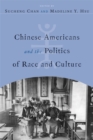 Chinese Americans and the Politics of Race and Culture - Book