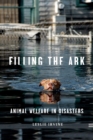 Filling the Ark : Animal Welfare in Disasters - Book
