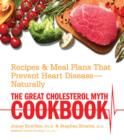 The Great Cholesterol Myth Cookbook : Recipes and Meal Plans That Prevent Heart Disease--Naturally - Book