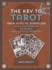 Key to Tarot : From Suits to Symbolism: Advice and Exercise to Unlock Your Mystical Potential - Book