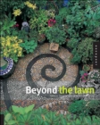 Beyond the Lawn : Unique Outdoor Spaces for Modern Living - Book
