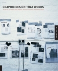 Graphic Design That Works : Secrets for Successful Logo, Magazine, Brochure, Promotion, and Identy Design - Book
