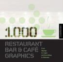 1,000 Restaurant Bar and Cafe Graphics : From Signage to Logos and Everything in Between - Book