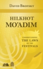 Hilkhot Mo'adim : Understanding the Laws of the Festivals - Book