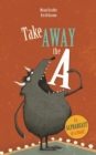 Take Away the A - Book