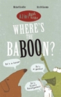 Where's the Baboon? : A 2-in-1 Book Game - Book
