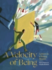 A Velocity of Being : Letters to A Young Reader - Book