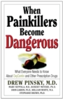 When Painkillers Become Dangerous : What Everyone Needs to Know About OxyContin and other Prescription Drugs - eBook
