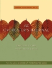 The Overeaters Journal : Exercises for the Heart, Mind, and Soul - eBook