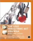The Lego Mindstorms NXT Idea Book : Design, Invent and Build - Book