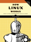 How Linux Works, 2nd Edition - Book