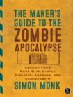 Maker's Guide to the Zombie Apocalypse - eBook