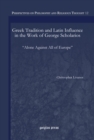 Greek Tradition and Latin Influence in the Work of George Scholarios : "Alone Against All of Europe" - Book