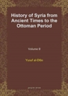 History of Syria from Ancient Times to the Ottoman Period (vol 8) - Book