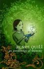 Agnes Quill: An Anthlogy Of Mystery - Book