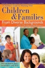 A Teacher's Guide to Working With Children and Families From Diverse Backgrounds : A CEC-TAG Educational Resource - Book