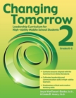 Changing Tomorrow 2 : Leadership Curriculum for High-Ability Middle School Students (Grades 6-8) - Book