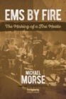 EMS by Fire : The Making of a Fire Medic - Book